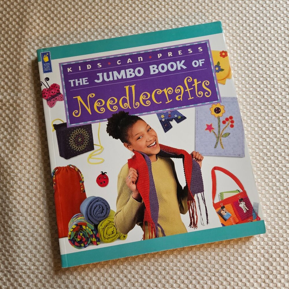 4/$20 Kids Can Press - The Jumbo Book of Needlecrafts - Paperback